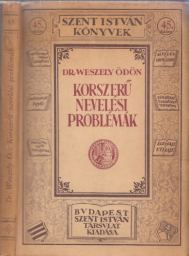Dr. Weszely �d�n - Korszer� nevel�si probl�m�k (tanulm�nyok)