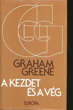Graham Greene - A kezdet �s a v�g