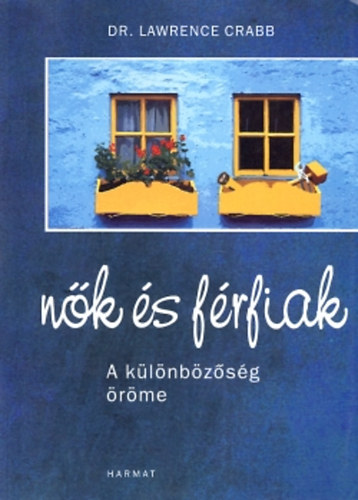 Dr. Lawrence Crabb - N�k �s f�rfiak A k�l�nb�z�s�g �r�me