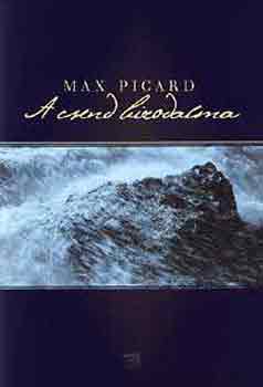 Max Picard - A csend birodalma