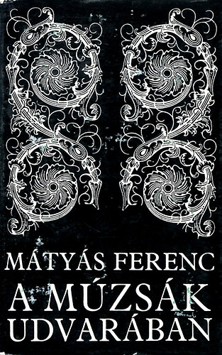M�ty�s Ferenc - A m�zs�k udvar�ban
