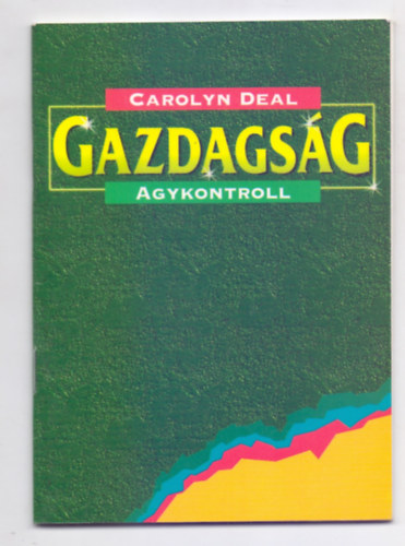 Carolyn Deal - Gazdagsg (Prosperity)