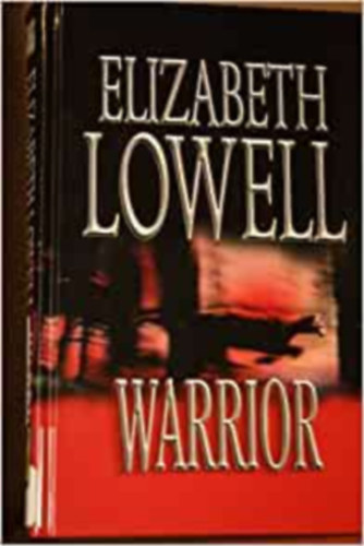 Elizabeth Lowell - Warrior