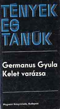 Germanus Gyula - Kelet var�zsa (t�nyek �s tan�k)