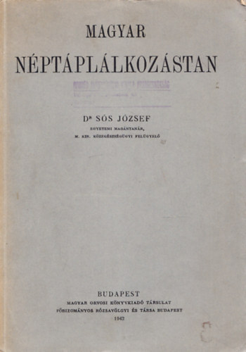 Sós József dr. - Magyar néptáplálkozástan
