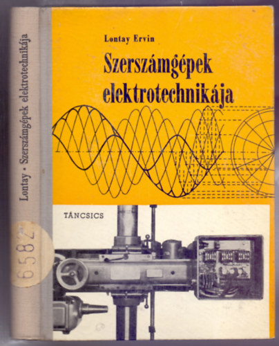 Lontay Ervin, Bajza Lajos (Szaklektor) - Szerszmgpek elektrotechnikja