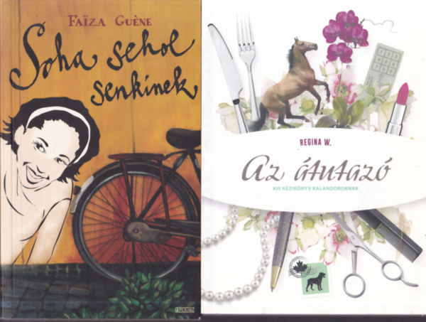 2 db kort�rs reg�ny: Soha sehol senkinek + Az �tutaz�