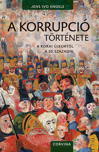 Jens Ivo Engels - A korrupci trtnete