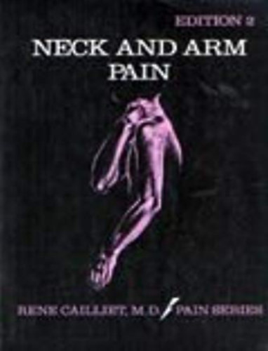 Rene Cailliet. M.D. - Neck and Arm Pain