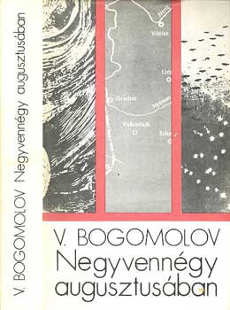 V. Bogomolov - Negyvenn�gy augusztus�ban