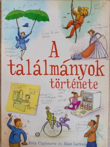 Anna Claybourne; Adam Larkum - A tallmnyok trtnete