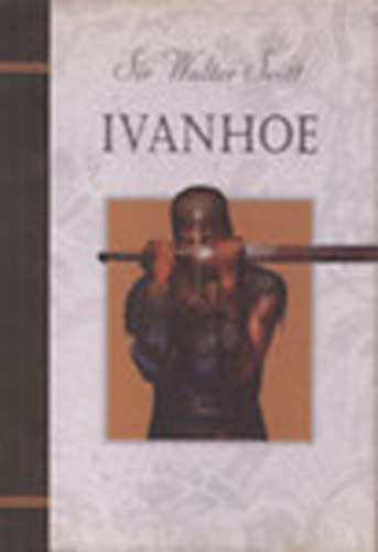 Walter Scott - Ivanhoe