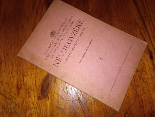 T�bb szerz� - Budapest sz�kesf�v�ros t�rv�nyhat�s�gi bizotts�ga rendes �s p�ttagjainak n�vjegyz�ke 1935