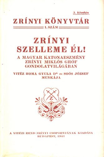 vitéz Homa Gyula-Soós József - Zrínyi szelleme él!