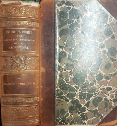 Friedrich von Hellwald - Kulturgeschichte in ihrer nat�rlichen Entwicklung bis zur Gegenwart: Erster Band