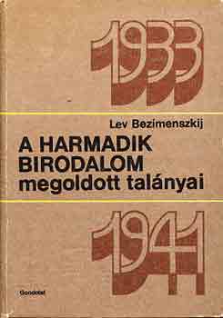 Lev Bezimenszkij - A Harmadik Birodalom megoldott tal�nyai 1933-1941