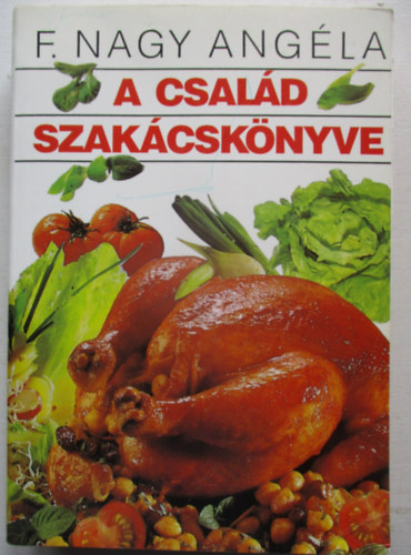 F. Nagy Angla - A csald szakcsknyve