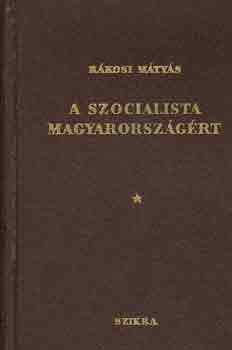 Rkosi Mtys - A szocialista Magyarorszgrt