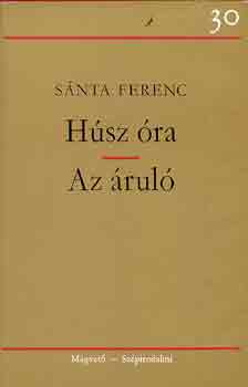 Sánta Ferenc - Húsz óra-Az áruló