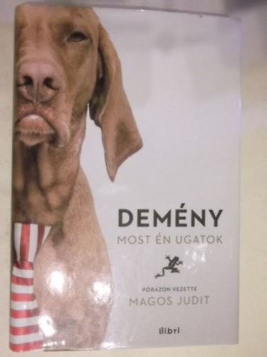 Magos Judit - Dem�ny, most �n ugatok