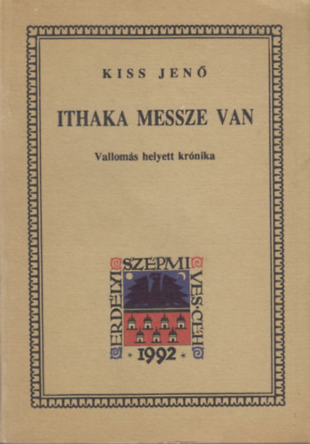 Kiss Jen - Ithaka messze van (Valloms helyett krnika)