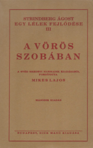 Strindberg �gost - A v�r�s szob�ban (Egy l�lek fejl�d�se III.)