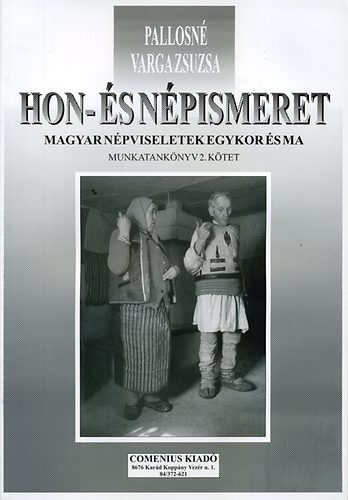 Pallosn� Varga Zsuzsa - Hon- �s n�pismeret - munkatank�nyv 2. k�tet