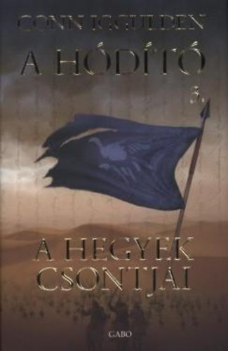 Conn Iggulden - A hegyek csontjai