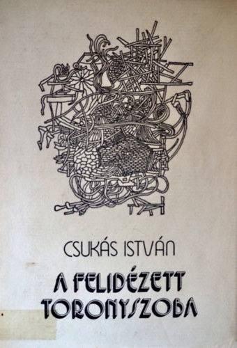 Csuk�s Istv�n - A felid�zett toronyszoba