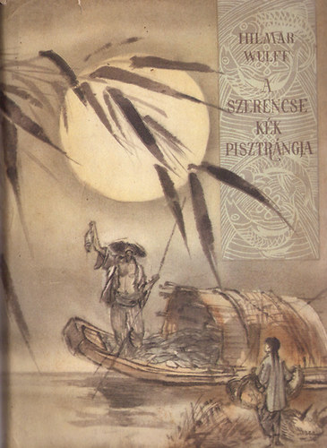 Hilmar Wulff - A szerencse k�k pisztr�ngja