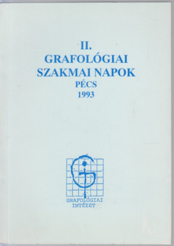 II. Grafol�giai szakmai napok (P�cs 1993.)