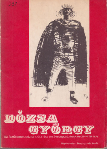 Mitnyán Mihály - Dózsa György - Emlékműsorok Dózsa születése 500. évfordulójának megünneplésére