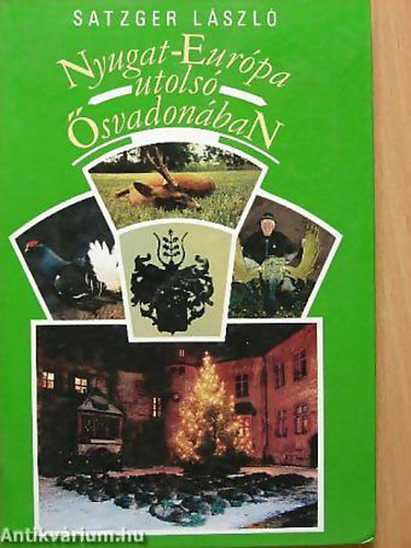 Satzger L�szl� - Nyugat-Eur�pa utols� �svadon�ban VAD�SZNAPL�