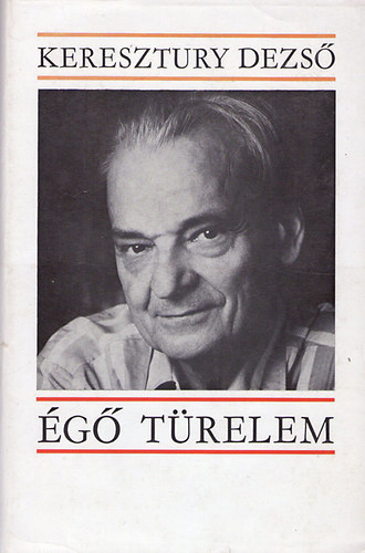 Keresztury Dezső - Égő türelem