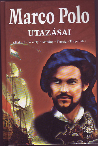 Vajda Endre  (szerk.) - Marco Polo utaz�sai