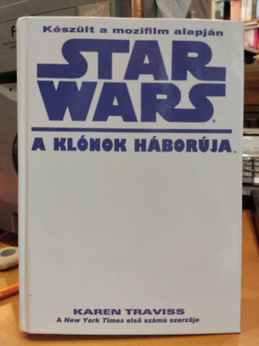 Karen Traviss - Star Wars - A klnok hborja