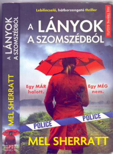 Mel Sherratt - A l�nyok a szomsz�db�l (Egy M�R halott. Egy M�G nem.)