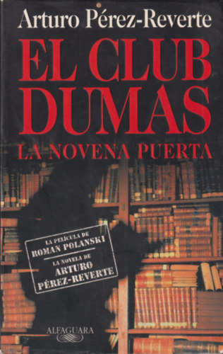 Arturo Pérez-Reverte - El Club Dumas