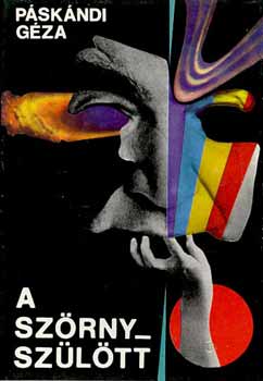 Páskándi Géza - A szörnyszülött