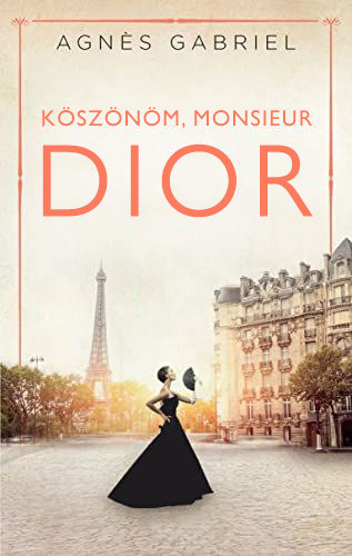 Agnes Gabriel - Ksznm, monsieur Dior