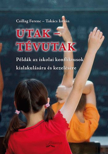 Takcs Istvn; Csillag Ferenc - Utak - tvutak