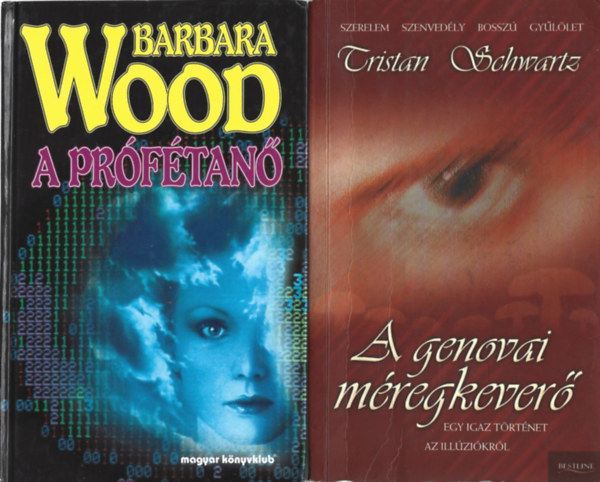 2 db k�nyv, Barbara Wood: A pr�f�tan�, Tristan Schwartz: A genovai m�regkever�