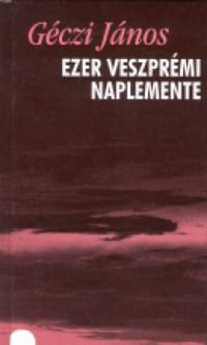 G�czi J�nos - Ezer veszpr�mi naplemente