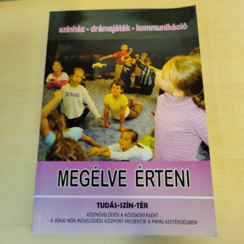 Meglve rteni (Sznhz-drmajtk-kommunikci)