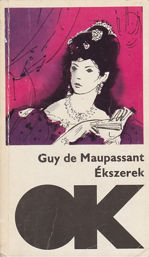 Guy De Maupassant - �kszerek (Olcs� k�nyvt�r)