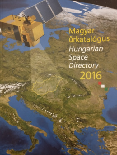 Magyar Ûrkatalógus - Hungarian Space Directory 2016