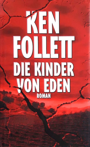 Ken Follett - Die Kinder Von Eden