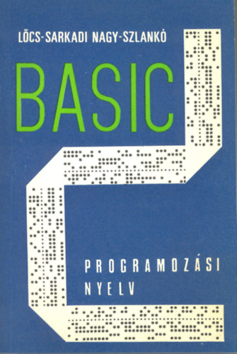 Lcs Gy.- Sarkadi N.I.- Szlank J. - A BASIC programozsi nyelv