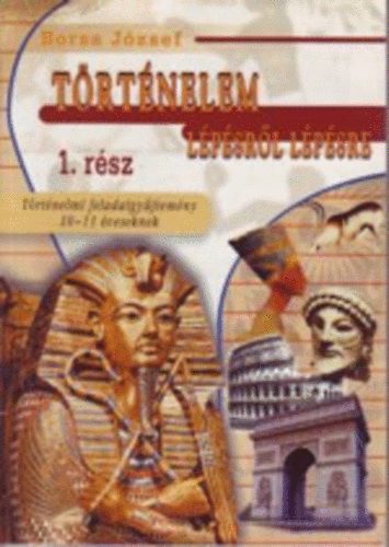 Borsa J�zsef - T�rt�nelem l�p�sr�l l�p�sre 1.r�sz
