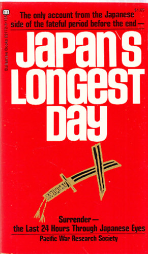 Japan's longest day (Compiled by The Pacific War Research Society)